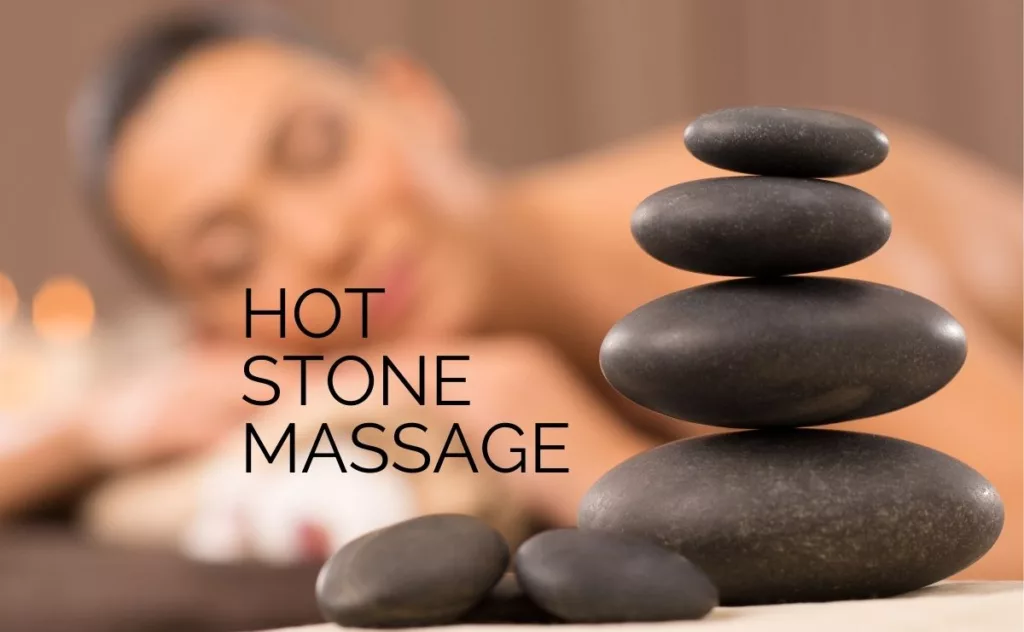 Hot Stone Massage: Experience the Ultimate Relaxation
