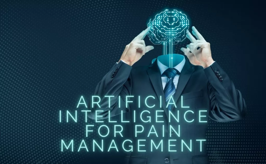Artificial Intelligence for Pain Management