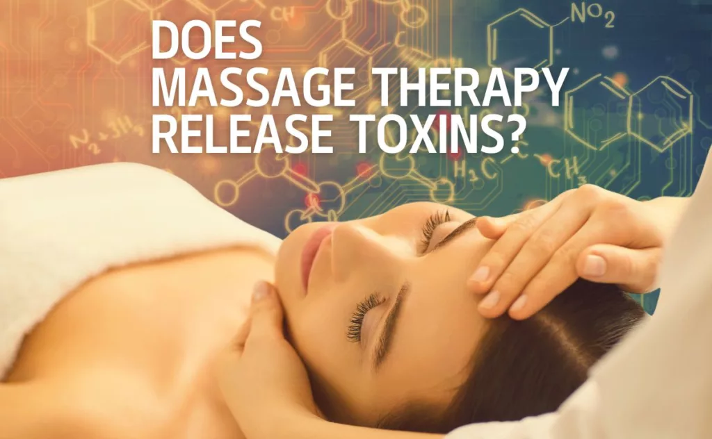 Does massage therapy release toxins?