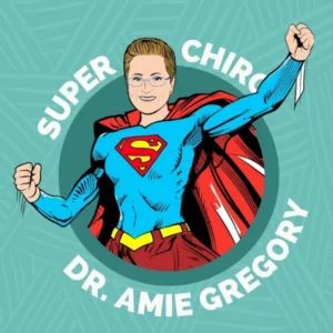 Dr. Amie Gregory - Super Chiropractor!